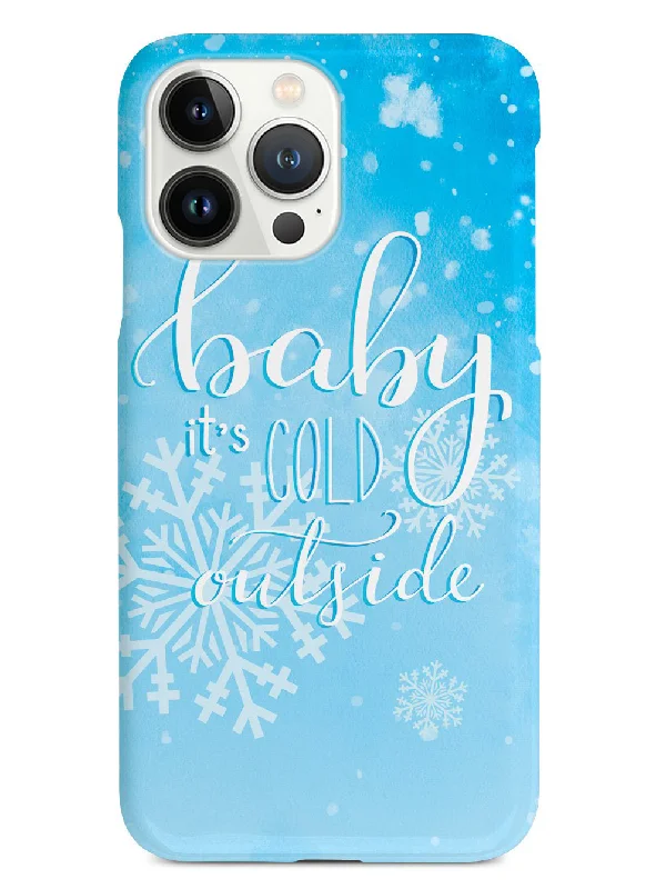 Baby It's Cold Outside - Winter Case