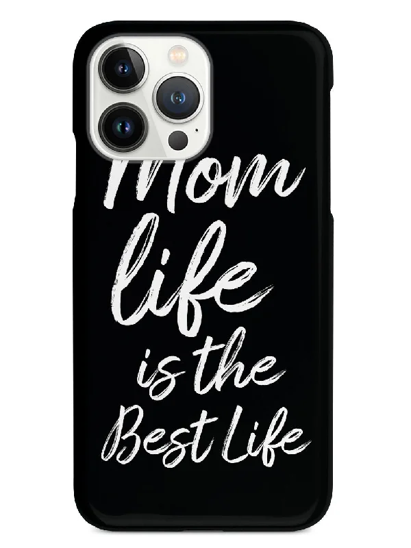 Mom Life Is The Best Life  - Black Case